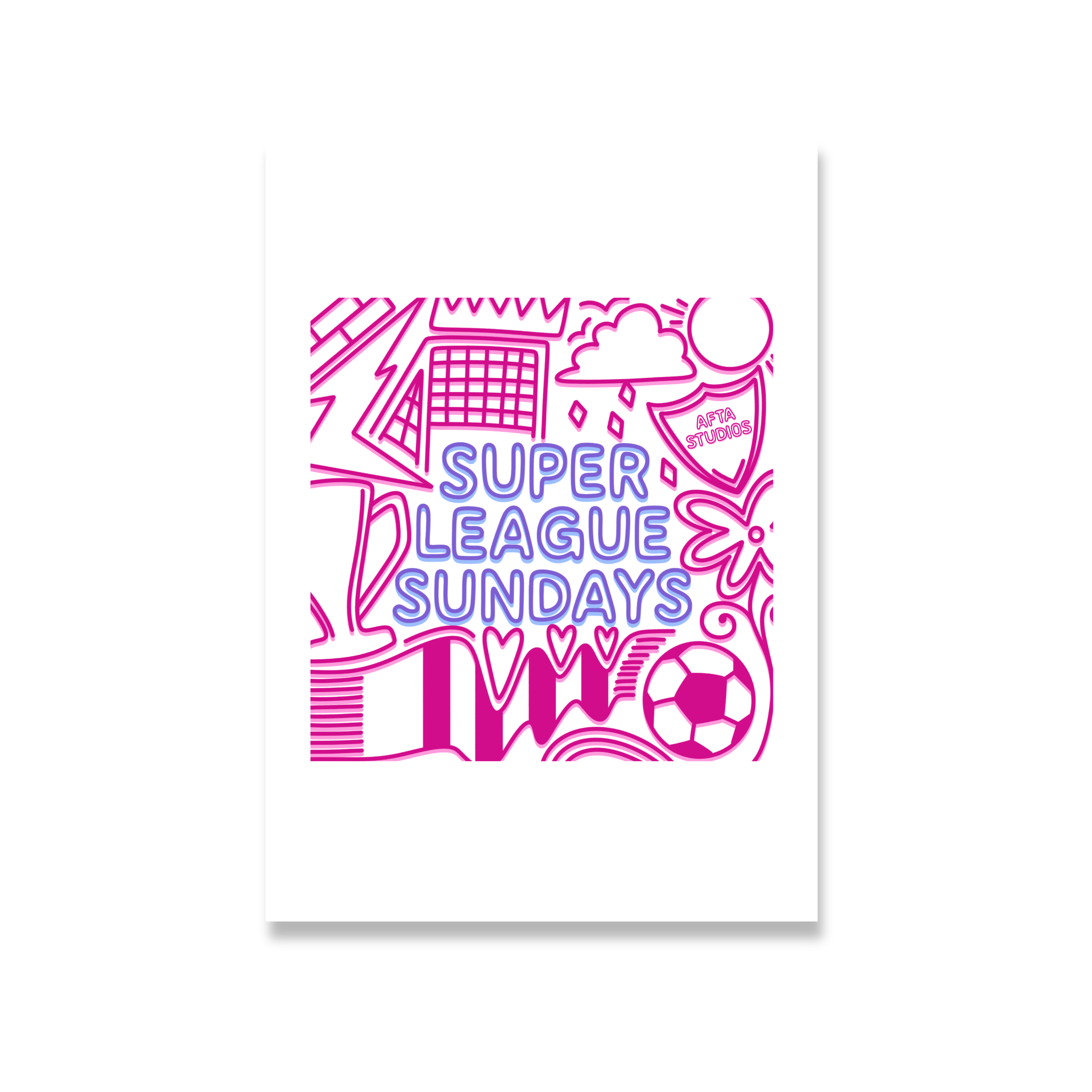 SUPER LEAGUE SUNDAYS - A6 PRINT AFTA Studios
